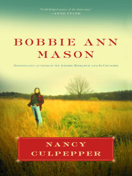 Title details for Nancy Culpepper by Bobbie Ann Mason - Available
